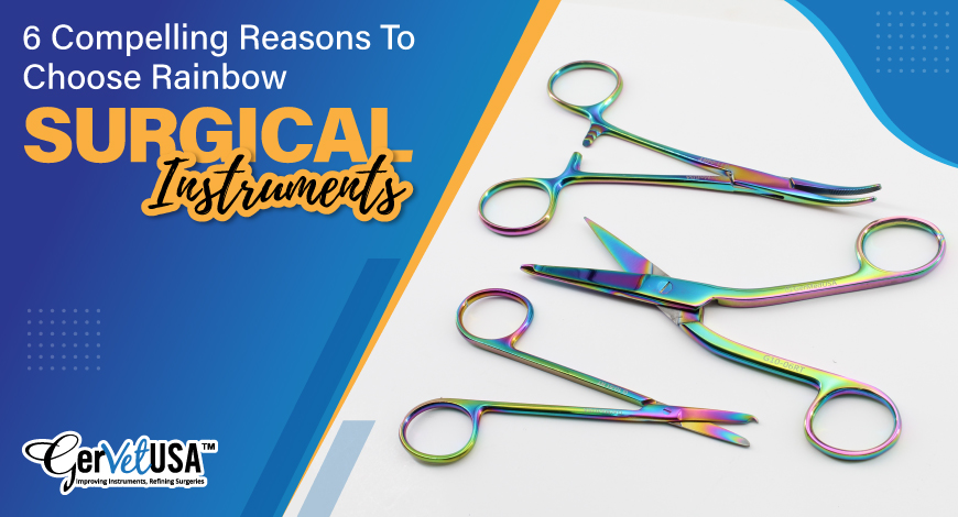 6 Reasons to Say Yes to Rainbow Surgical Instruments