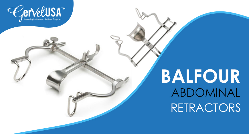 Balfour Abdominal Retractors – A Solution to Complex Surgical Problems