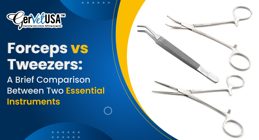 Forceps vs Tweezers: A Brief Comparison Between Two Essential Instruments